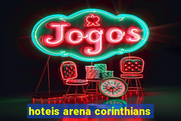 hoteis arena corinthians